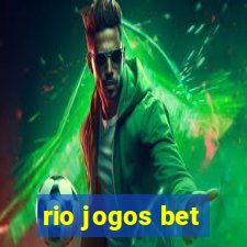 rio jogos bet